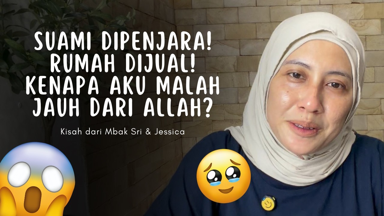 SUAMI DIPENJARA, RUMAH DIJUAL, HUTANG DATANG LAGI…KENAPA SAYA MALAH SULIT SHOLAT? 😭
