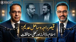 Full Qaiser Raja & Sahil Adeem: Islamic Revival or Business Update