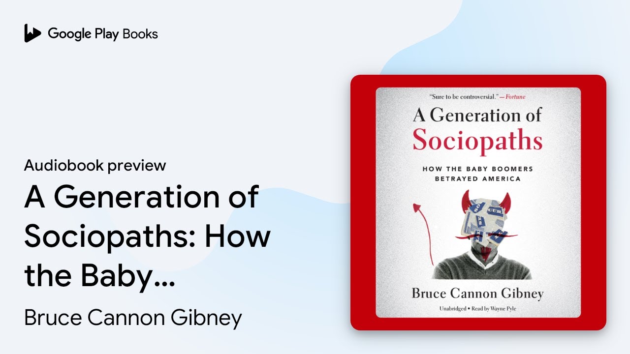 A Generation of Sociopaths: How the Baby… by Bruce Cannon Gibney · Audiobook preview