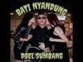 BATI NYANDUNG - DOEL SUMBANG (OFFICIAL AUDIO)