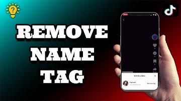 How To Remove Name Tag From Tik Tok Video