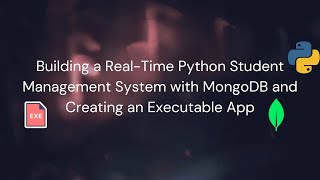 Building a Real-Time Python Student Management System with MongoDB and Creating an Executable App screenshot 2