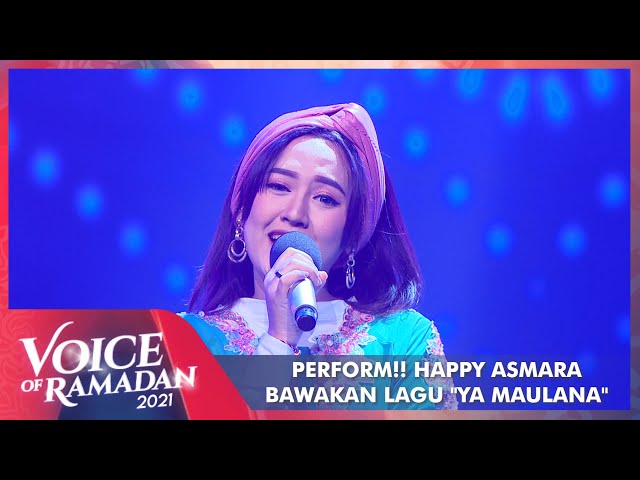 Happy Asmara - YA MAULANA | VOICE OF RAMADAN 2021 class=