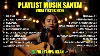 Lagu Santai Viral Tiktok 2026 — Lagu Pop Indonesia Terbaru 2026 🍃 | Pop Hits Indonesia 2026 🤍🎧