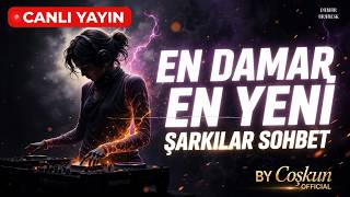 🔴 Canli Yayin - En Damar En Yeni Şarkılar Sohbet Ve İstek - By Coşkun Resimi