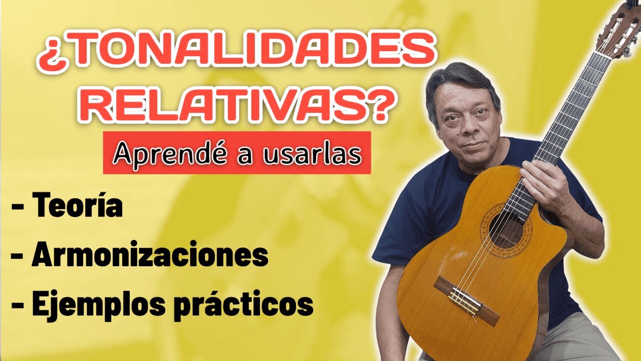 TONALIDADES RELATIVAS: Aprende a usarlas en tu guitarra 