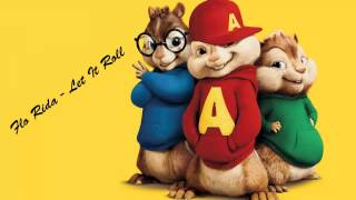 Download Lagu Flo Rida - Let It Roll [Chipmunks Version] MP3