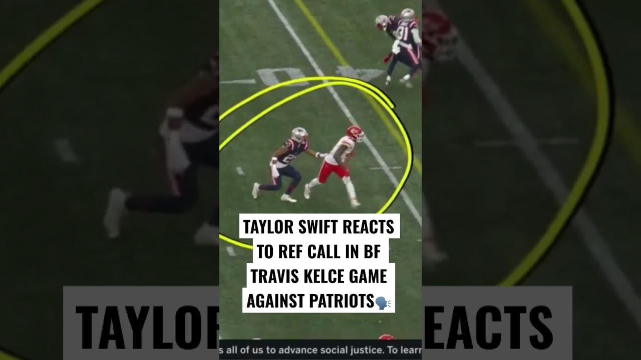 Taylor swift reacts to ref call in Travis Kelce Chiefs Vs Patriots game 🗣️