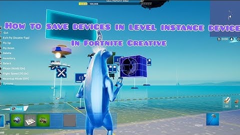 How to save devices in level instance device in fortnite creative