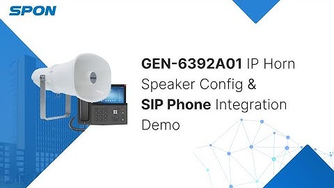 [Guide] GEN-6292A01 IP Horn Speaker Configuration and SIP Phone Integration Demo