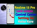 Realme 12X 5g Lock Screen Control Centre Setting Kaise On Kare // Control Centre Lock Screen Realme