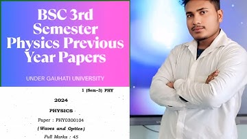 🔴BSC 3rd SEMESTER: PHYSICS ( WAVES & OPTICS) QUESTION PAPER SOLVE \ All Major & Minor students \ GU 