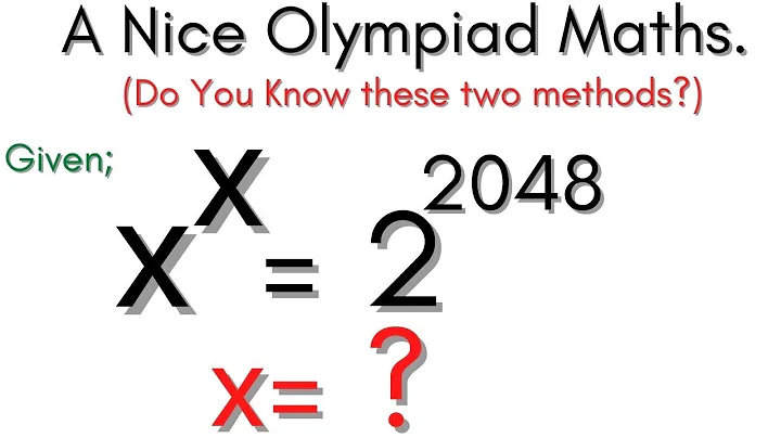 Solving Olympiad Exponential Maths | Solve x^x =2^2048 | Olympiad maths | Exponential Equation.