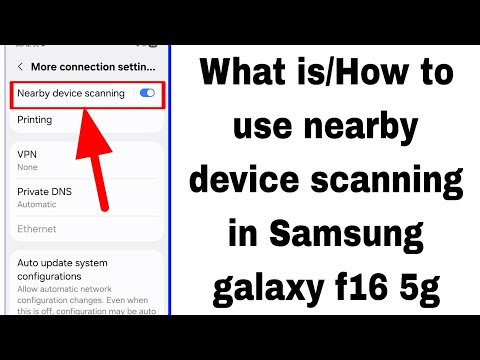 What is/how to use nearby device scanning in samsung galaxy f16 5g।samsung nearby device scanning 