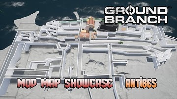 Ground Branch: Mod Map Showcase, Antibes