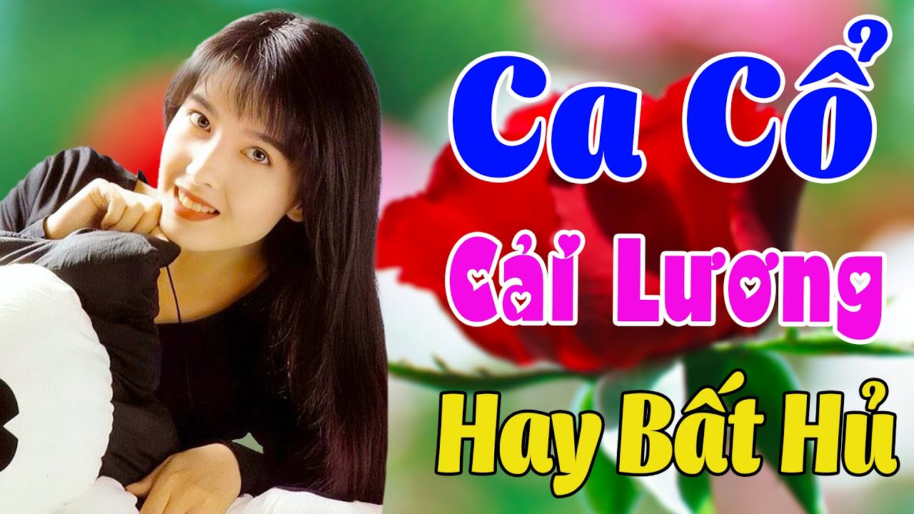 Vừa Nằm Vừa Nghe Ca Cổ Cải Lương Dễ Ngủ - Ca Cổ Cải Lương Xưa HAY BẤT HỦ🌹Ca Cổ Tân Thời Hay Nhất