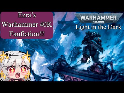 Light in The Dark, a Warhammer Fanfiction By Ezra Garnet