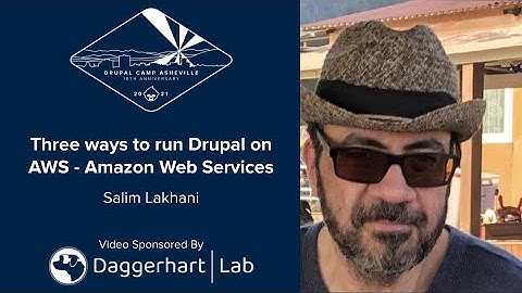 Three ways to run Drupal on AWS - Amazon Web Services