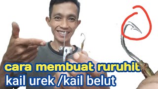 Cara membuat ruruhit kail urek /kail belut || mang imunk mancing