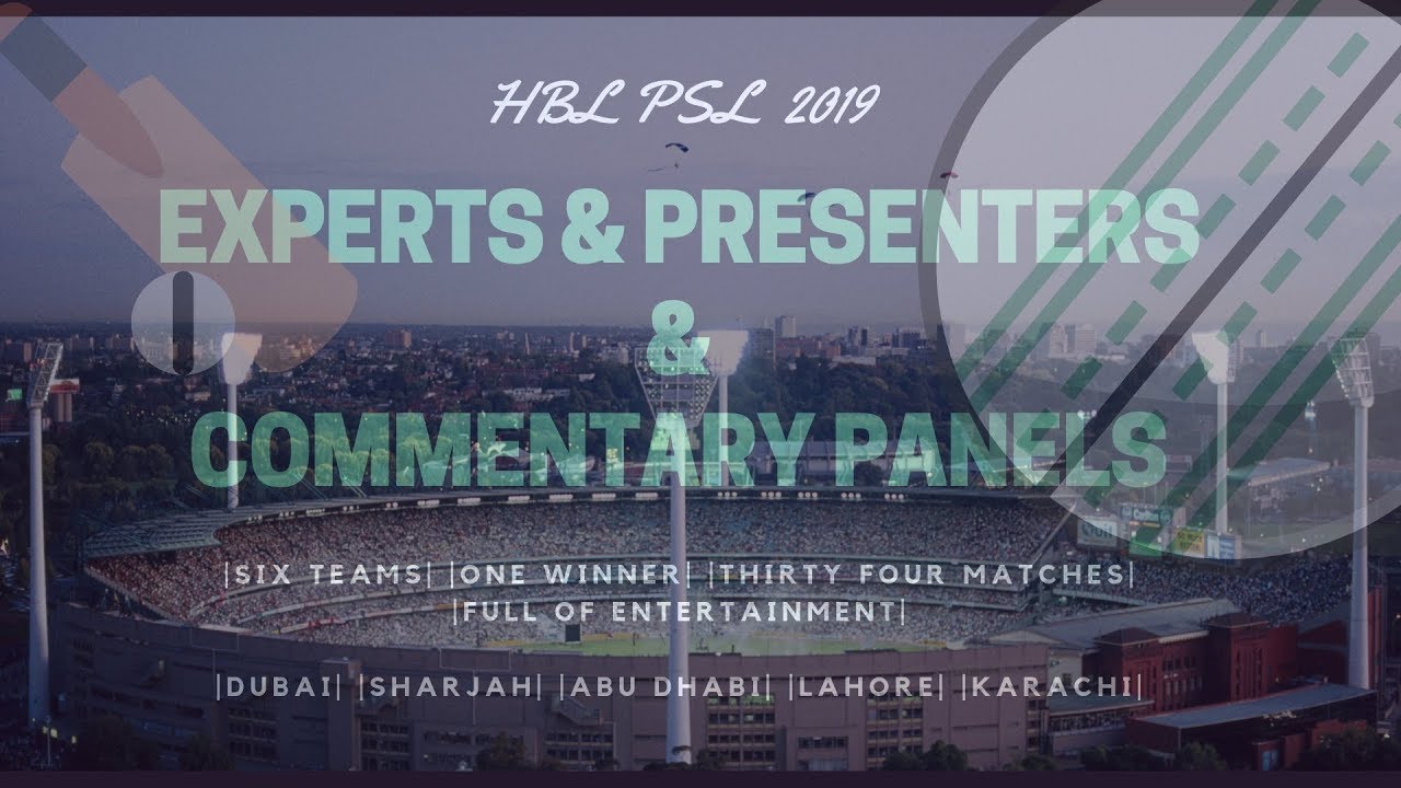 Pakistan Super League 2019 Experts and Presenters,Commentary Panels |PSL2019|