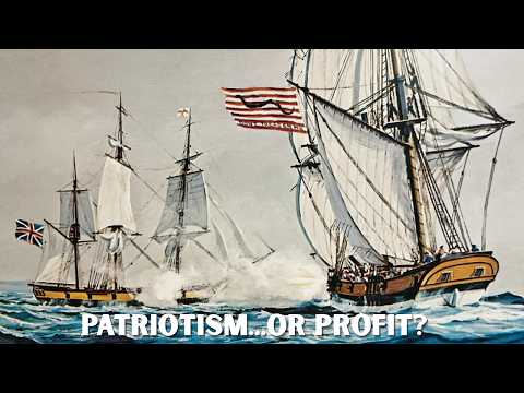 Fighting for Freedom—or Fortune? Revolutionary War Privateers