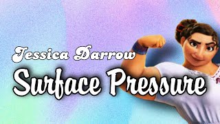 Surface Pressure - Jessica Darrow (encanto) (lyrics animation)