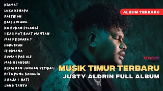 JUSTY ALDRIN - KIAMAT | FULL ALBUM TERBARU | #justyaldrin #musiktimur #kiamat