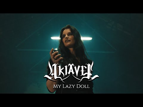 Akiavel — Akiavel - My Lazy Doll [ Official video ]