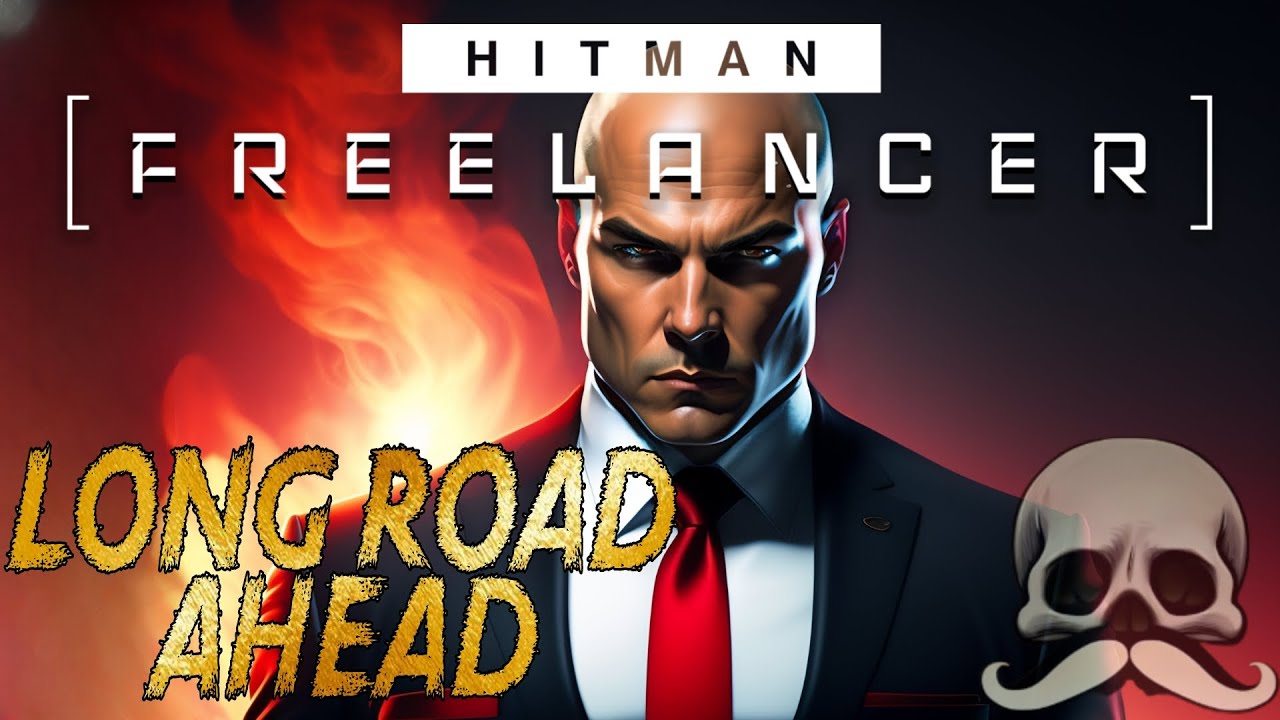 Hitman Freelancer - Long Road Ahead