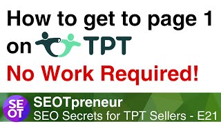 GET TO THE TOP OF TPT SEARCH - NO WORK! TPT SEO Secret E21