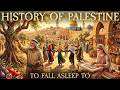 Palestine: 10,000 Years of Empires, Faith, and Conflict To Fall Asleep To