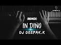 In dino  remix  dj deepakk  pritam  2021