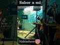 SABOR A MI  LUIS MIGUEL NAKIA SELGAS @nakiashow