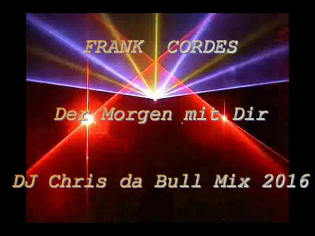 Frank Cordes - Der Morgen Mit Dir (Remix)