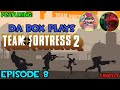 Da Box Plays Team Fortress 2 EPISODE 8 [UNCUT]