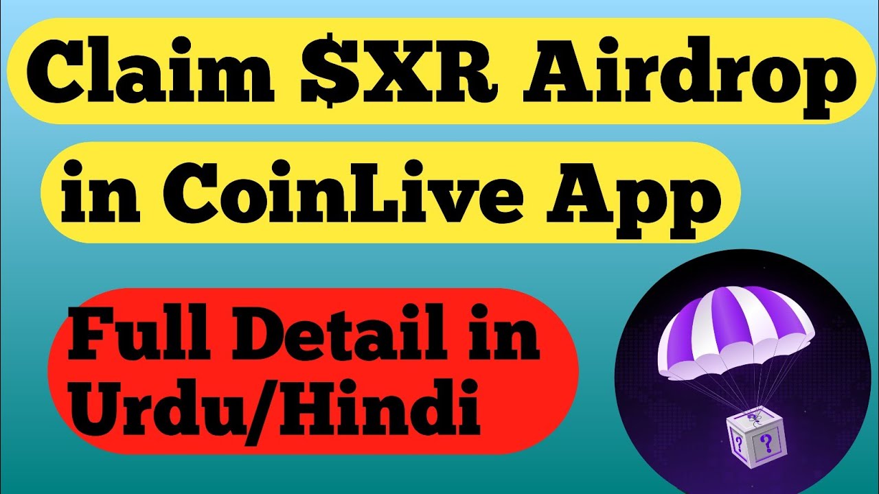 How to Claim XR airdrop in CoinLive app - YouTube