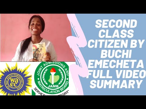 SECOND CLASS CITIZEN BY BUCHI EMECHETA, COMPLETE SUMMARY. SECOND CLASS  CITIZEN VIDEO. - YouTube