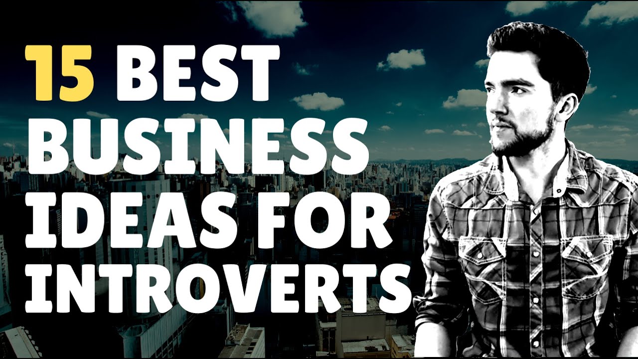 Top 15 Business Ideas for Introverts in 2020