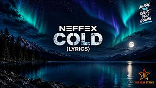 NEFFEX - Cold (Lyrics)