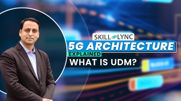 UDM in 5G Core Networks? (Ep.6) | Unified Data Management | 5G Architecture Explained | Skill-Lync