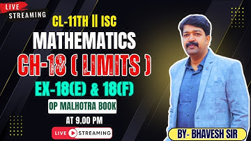 LIMITS  || EX-18(E) & 18(F) || CH-18 || CL-11TH ISC || OP MALHOTRA || 2025-26@ProblemsBeater