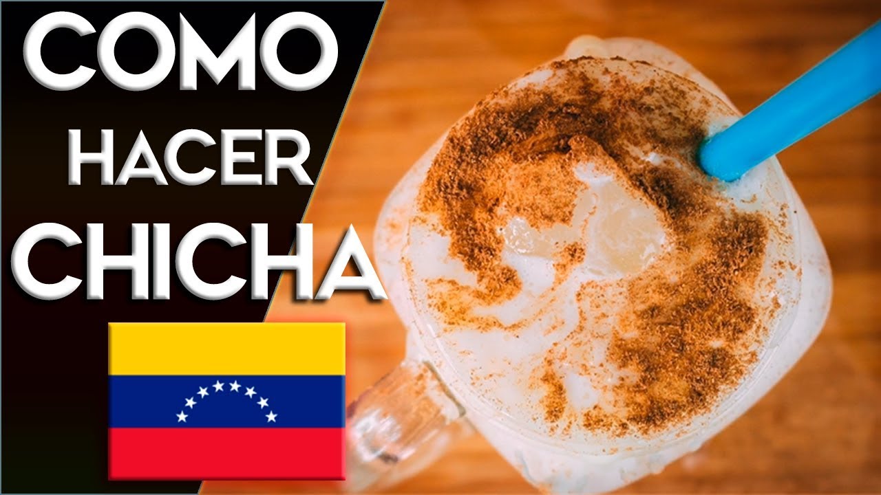 Como hacer Chicha Venezolana fácil y rápido (LA MEJOR QUE EXISTE) - YouTube