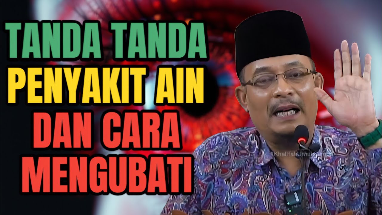 TANDA PENYAKIT AIN DAN CARA MENGUBATI 🔻 Dato Ustaz Kazim Elias 