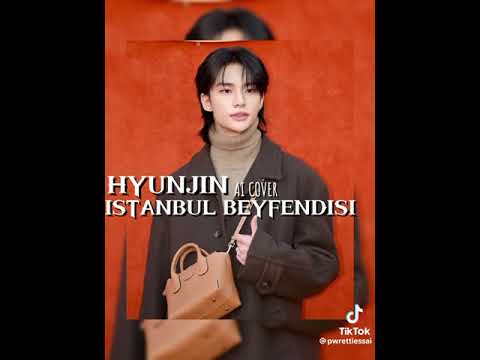 HYUNJIN from Stray Kids Cover | İstanbul Beyfendisi (Turkish song )