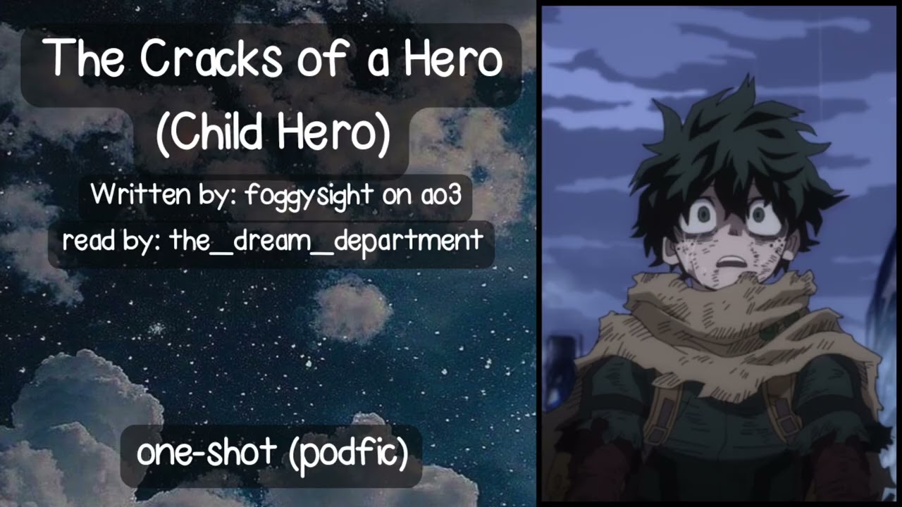 The Cracks of a Hero (Child Hero) - MHA Podfic