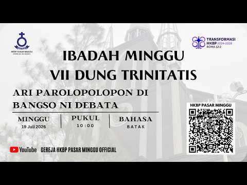 IBADAH MINGGU VII DUNG TRINITATIS | SIANG PUKUL 10:00 BAHASA BATAK