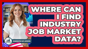Where Can I Find Industry Job Market Data?
