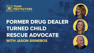 Former Drug Dealer Turned Child Rescue Advocate: Jason Sisneros on Human Trafficking