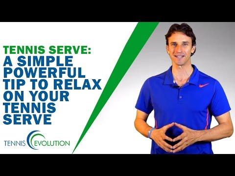 TENNIS SERVE | A Simple Powerful Tip To Relax On Your Tennis Serve