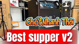 “Best Supper V2 – Bùng nổ âm thanh, dẫn đầu xu hướng loa 2025” giá 11tr8 lh 0987929436 Tiến Nguyễn 